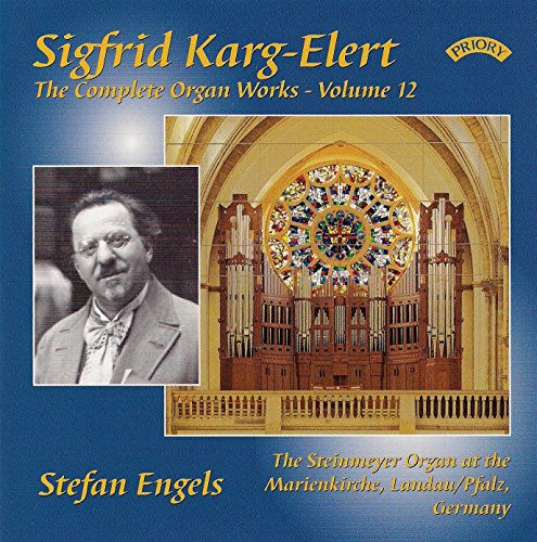 Karg-Elert: Sämtliche Orgelwerke Vol. 12 von Priory