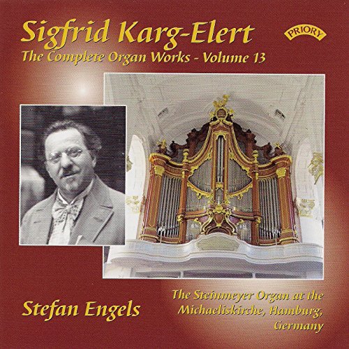 Sigfrid Karg-Elert: The Complete Organ Works - Volume 13 von Priory