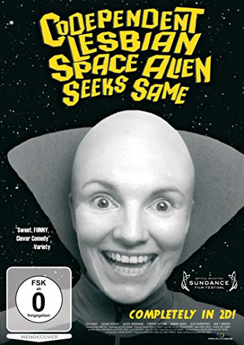 CODEPENDENT LESBIAN SPACE ALIEN SEEKS SAME (OmU) von Pro-Fun Media