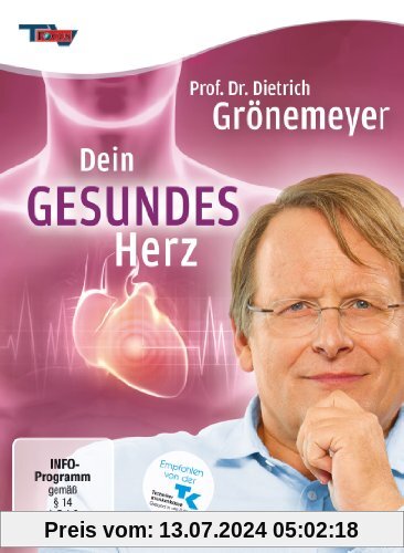 Prof. Dr. Dietrich Grönemeyer - Dein gesundes Herz von Prof. Dr. Dietrich Grönemeyer