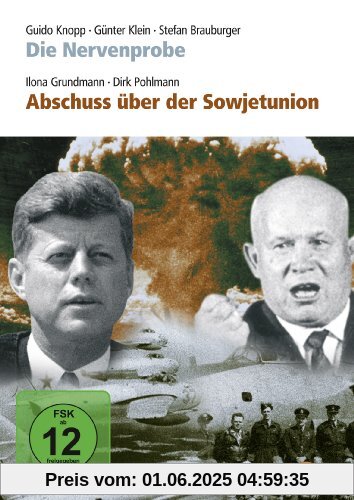 Abschuss über der Sowjetunion / Die Nervenprobe von Prof. Dr. Guido Knopp