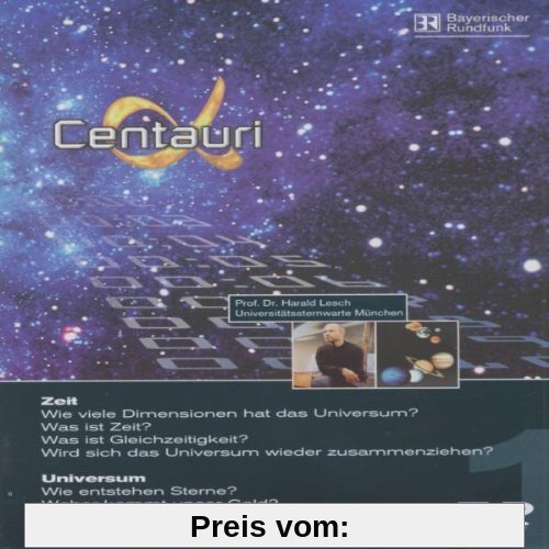 Alpha Centauri Teil 1 -  Zeit / Universum von Prof. Dr. Harald Lesch