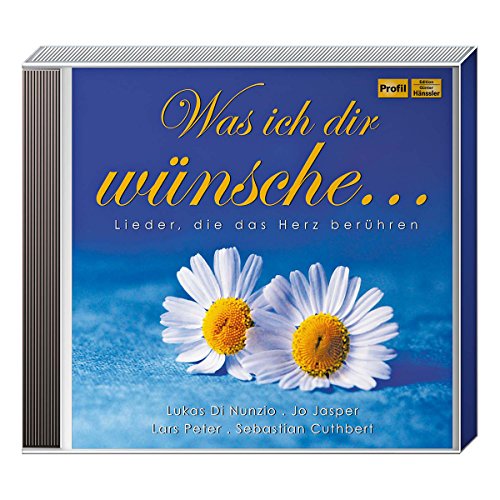 Was ich Dir wünsche... Was ich Dir wünsche... von Profil Edition