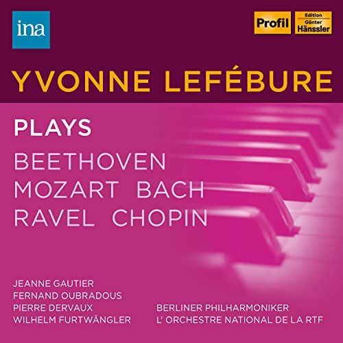 Yvonne Lefébure // Beethoven: Klaviersonaten, Mozart: Klavierkonzert Nr. 20, Bach: Klavierwerke, Ravel: Violinsonate, Roussel: 3 Stücke, Schumann: Klavierkonzert A-Moll von Profil