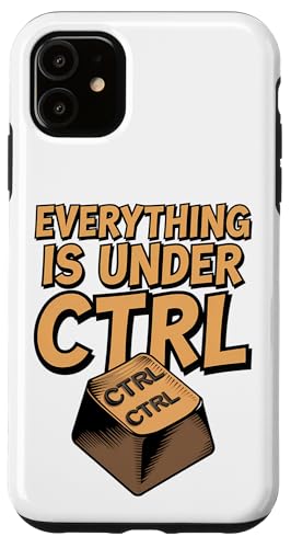 Funny Geek Nerd Alles ist unter CTRL Hülle für iPhone 11 Funny Geek Nerd Alles ist unter CTRL Hülle für iPhone 11 von Programmierer Geschenk Tech Humor Tastatur