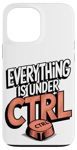 Funny Geek Nerd Alles ist unter CTRL Hülle für iPhone 13 Pro Max Funny Geek Nerd Alles ist unter CTRL Hülle für iPhone 13 Pro Max von Programmierer Geschenk Tech Humor Tastatur
