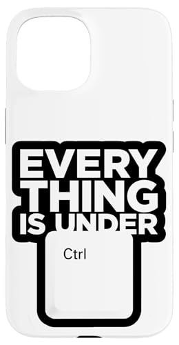 Funny Geek Nerd Alles ist unter CTRL Hülle für iPhone 15 Funny Geek Nerd Alles ist unter CTRL Hülle für iPhone 15 von Programmierer Geschenk Tech Humor Tastatur