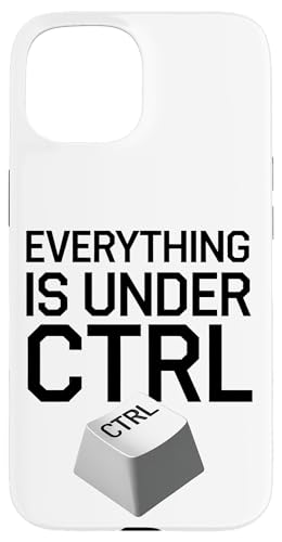 Funny Geek Nerd Alles ist unter CTRL Hülle für iPhone 15 Funny Geek Nerd Alles ist unter CTRL Hülle für iPhone 15 von Programmierer Geschenk Tech Humor Tastatur