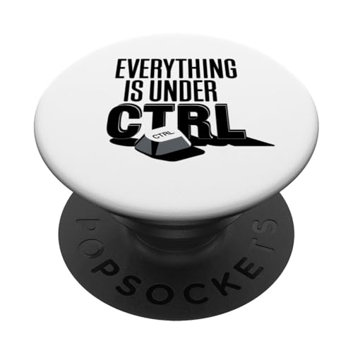 Funny Geek Nerd Alles ist unter CTRL PopSockets Klebender PopGrip Funny Geek Nerd Alles ist unter CTRL PopSockets Klebender PopGrip von Programmierer Geschenk Tech Humor Tastatur
