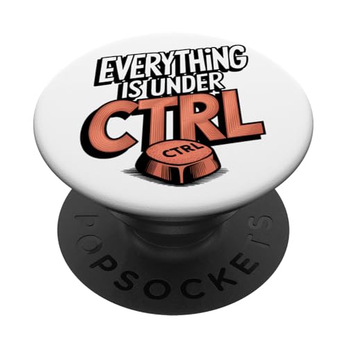 Funny Geek Nerd Alles ist unter CTRL PopSockets Klebender PopGrip Funny Geek Nerd Alles ist unter CTRL PopSockets Klebender PopGrip von Programmierer Geschenk Tech Humor Tastatur