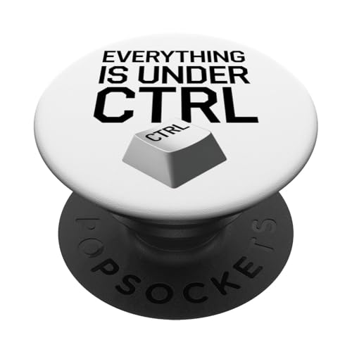 Funny Geek Nerd Alles ist unter CTRL PopSockets Klebender PopGrip von Programmierer Geschenk Tech Humor Tastatur
