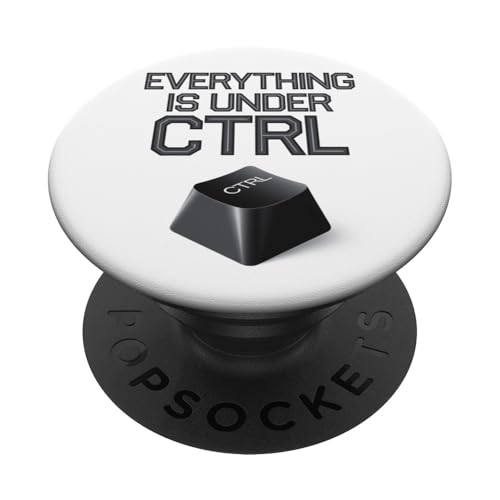 Funny Geek Nerd Alles ist unter CTRL PopSockets Klebender PopGrip Funny Geek Nerd Alles ist unter CTRL PopSockets Klebender PopGrip von Programmierer Geschenk Tech Humor Tastatur
