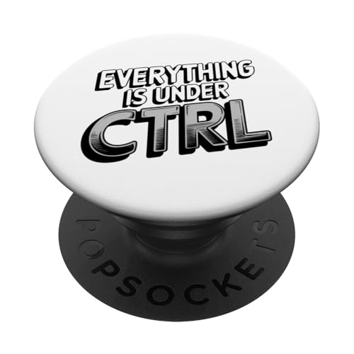 Funny Geek Nerd Alles ist unter CTRL PopSockets Klebender PopGrip Funny Geek Nerd Alles ist unter CTRL PopSockets Klebender PopGrip von Programmierer Geschenk Tech Humor Tastatur