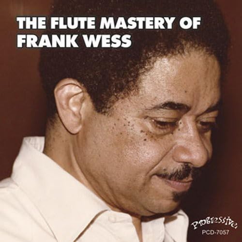 Frank Wess - The Flute Mastery Of Frank Wess von Progressive