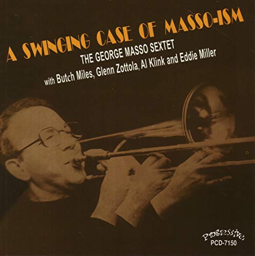 George Masso Sextet With Eddie Mill - A Swinging Case Of Masso-Ism von Progressive
