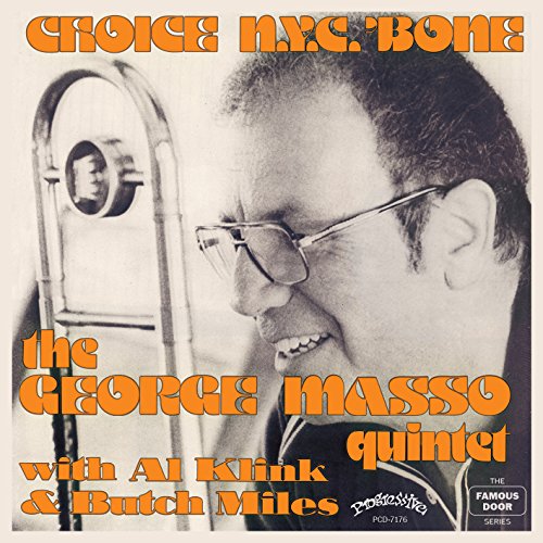 The George Masso Quintet - Choice N.Y.C. 'Bone von Progressive