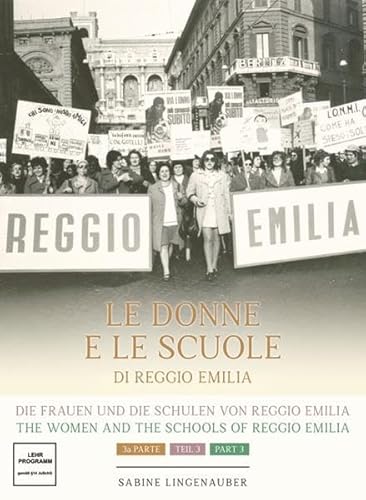 Die Frauen und die Schulen von Reggio Emilia: Teil 3 von Projekt Verlag