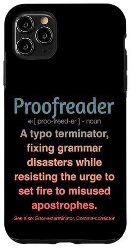 Korrekturleser Hülle für iPhone 11 Pro Max Korrekturleser Hülle für iPhone 11 Pro Max von Proofreader Humour Apparel