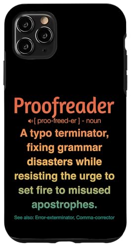 Korrekturleser Hülle für iPhone 11 Pro Max Korrekturleser Hülle für iPhone 11 Pro Max von Proofreader Humour Apparel
