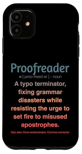 Korrekturleser Hülle für iPhone 11 Korrekturleser Hülle für iPhone 11 von Proofreader Humour Apparel