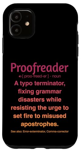 Korrekturleser Hülle für iPhone 11 Korrekturleser Hülle für iPhone 11 von Proofreader Humour Apparel