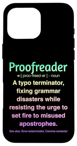 Korrekturleser Hülle für iPhone 16 Pro Max Korrekturleser Hülle für iPhone 16 Pro Max von Proofreader Humour Apparel