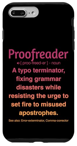 Korrekturleser Hülle für iPhone 7 Plus/8 Plus Korrekturleser Hülle für iPhone 7 Plus/8 Plus von Proofreader Humour Apparel