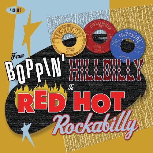 From Boppin Hillbilly to Red Hot Rockabilly by From Boppin' Hillbilly to Red Hot Rockabilly Box set, Import edition (2006) Audio CD von Proper Box UK