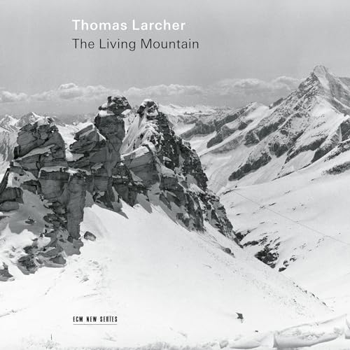 Thomas Larcher: The Living Mountain von UNIVERSAL MUSIC GROUP