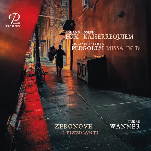Johann Joseph Fux: Kaiserrequiem - Giovanni Battista Pergolesi: Missa in D von Prospero (Note 1 Musikvertrieb)