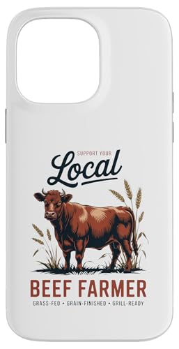 Unterstützen Sie Ihren lokalen Beef Rancher Hülle für iPhone 14 Pro Max von Proud Beef Ranger - Celebrate Rural Lifestyle