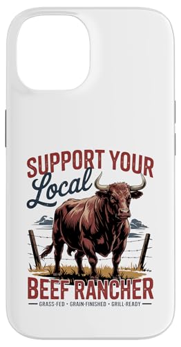 Unterstützen Sie Ihren lokalen Beef Rancher Hülle für iPhone 14 Unterstützen Sie Ihren lokalen Beef Rancher Hülle für iPhone 14 von Proud Beef Ranger - Celebrate Rural Lifestyle