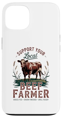 Unterstützen Sie Ihren lokalen Beef Rancher - Proud Beef Farmer Hülle für iPhone 13 von Proud Beef Ranger - Celebrate Rural Lifestyle