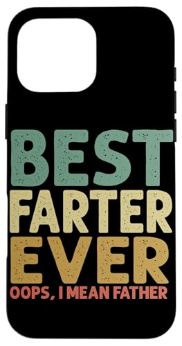 Bester Farter aller Zeiten, ich meine Vater, Vatertag, Papa, Sarkasmus, Papa Hülle für iPhone 16 Pro Max Bester Farter aller Zeiten, ich meine Vater, Vatertag, Papa, Sarkasmus, Papa Hülle für iPhone 16 Pro Max von Proud Daddy Loving Sarcastic Father Parent Dad Men