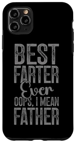 Bester Farter aller Zeiten, ich meine Vater, Vatertag, Papa, Sarkasmus Hülle für iPhone 11 Pro Max Bester Farter aller Zeiten, ich meine Vater, Vatertag, Papa, Sarkasmus Hülle für iPhone 11 Pro Max von Proud Daddy Loving Sarcastic Father Parent Dad Men