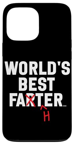 Der beste Farter der Welt, ich meine den Vatertag, Papa Hülle für iPhone 13 Pro Max von Proud Daddy Loving Sarcastic Father Parent Dad Men