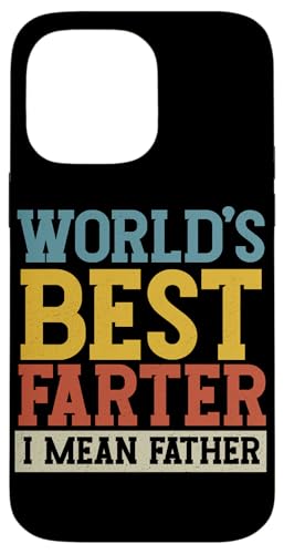Der beste Farter der Welt, ich meine den Vatertag, Papa Hülle für iPhone 14 Pro Max von Proud Daddy Loving Sarcastic Father Parent Dad Men