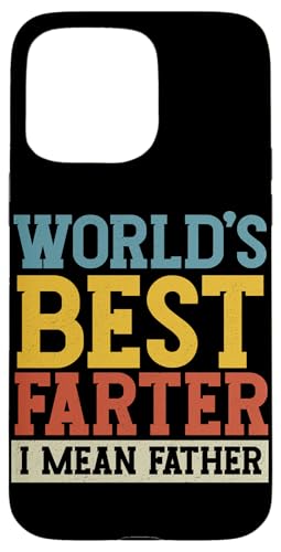 Der beste Farter der Welt, ich meine den Vatertag, Papa Hülle für iPhone 15 Pro Max Der beste Farter der Welt, ich meine den Vatertag, Papa Hülle für iPhone 15 Pro Max von Proud Daddy Loving Sarcastic Father Parent Dad Men