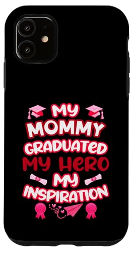 Graduated Mom – My Hero & Inspiration – Familien-Andenken-T-Shirt Hülle für iPhone 11 von Proud Family Graduation Gifts and Tees
