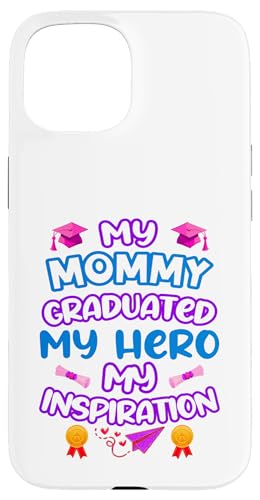 Graduated Mom – My Hero & Inspiration – Familien-Andenken-T-Shirt Hülle für iPhone 15 Graduated Mom – My Hero & Inspiration – Familien-Andenken-T-Shirt Hülle für iPhone 15 von Proud Family Graduation Gifts and Tees