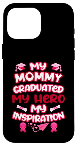 Graduated Mom – My Hero & Inspiration – Familien-Andenken-T-Shirt Hülle für iPhone 16 Pro Max Graduated Mom – My Hero & Inspiration – Familien-Andenken-T-Shirt Hülle für iPhone 16 Pro Max von Proud Family Graduation Gifts and Tees