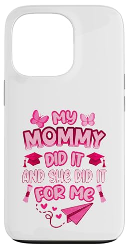Mommy Graduated - Süße Abschlussfeier für Kinder - Family Pride Hülle für iPhone 13 Pro von Proud Family Graduation Gifts and Tees