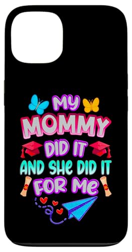 Mommy Graduated - Süße Abschlussfeier für Kinder - Family Pride Hülle für iPhone 13 von Proud Family Graduation Gifts and Tees