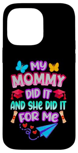 Mommy Graduated - Süße Abschlussfeier für Kinder - Family Pride Hülle für iPhone 14 Pro Max von Proud Family Graduation Gifts and Tees
