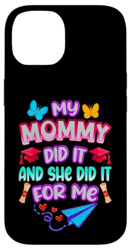 Mommy Graduated - Süße Abschlussfeier für Kinder - Family Pride Hülle für iPhone 14 von Proud Family Graduation Gifts and Tees
