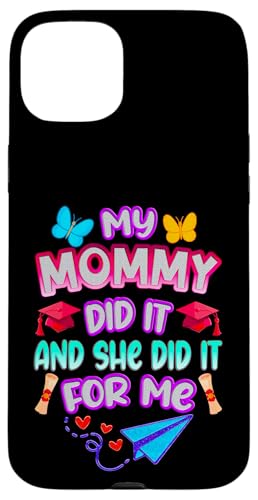 Mommy Graduated - Süße Abschlussfeier für Kinder - Family Pride Hülle für iPhone 15 Plus von Proud Family Graduation Gifts and Tees