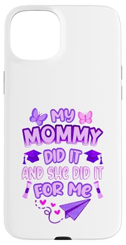 Mommy Graduated - Süße Abschlussfeier für Kinder - Family Pride Hülle für iPhone 15 Plus Mommy Graduated - Süße Abschlussfeier für Kinder - Family Pride Hülle für iPhone 15 Plus von Proud Family Graduation Gifts and Tees