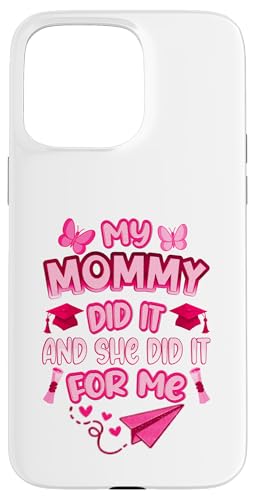 Mommy Graduated - Süße Abschlussfeier für Kinder - Family Pride Hülle für iPhone 15 Pro Max von Proud Family Graduation Gifts and Tees