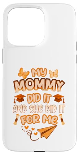 Mommy Graduated - Süße Abschlussfeier für Kinder - Family Pride Hülle für iPhone 15 Pro Max von Proud Family Graduation Gifts and Tees