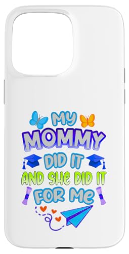 Mommy Graduated - Süße Abschlussfeier für Kinder - Family Pride Hülle für iPhone 15 Pro Max von Proud Family Graduation Gifts and Tees